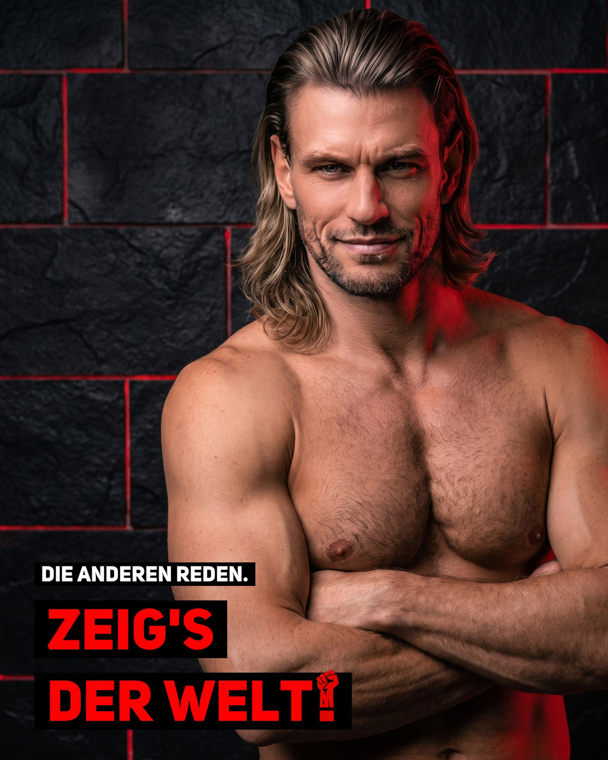 Ein Mann mit langen, zurückgekämmten Haaren steht mit verschränkten Armen vor einer dunklen Wand mit rot leuchtenden Fugen, dazu der Schriftzug „DIE ANDEREN REDEN. ZEIG'S DER WELT!“ (KI-generiert)